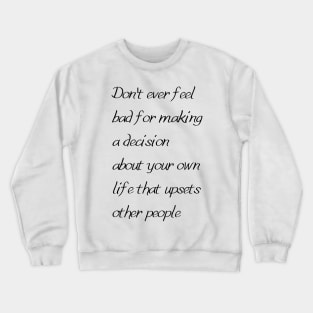 Self Care Motivational Life Quote Crewneck Sweatshirt